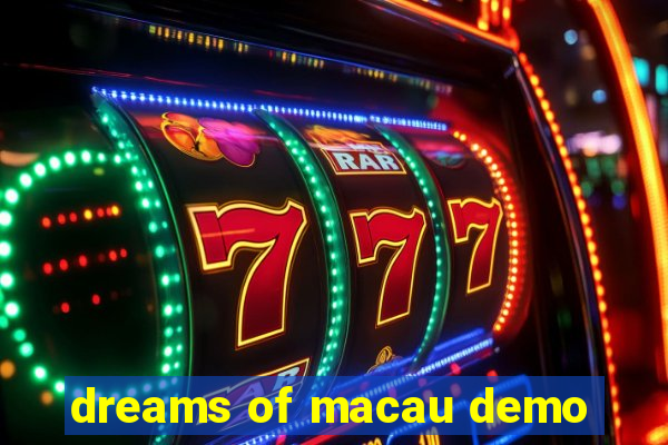 dreams of macau demo